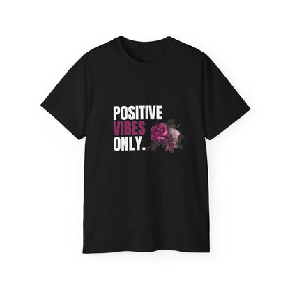 Positive Vibes Only | Unisex Ultra Cotton Tee